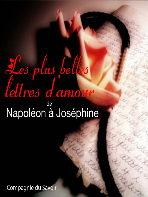 Title details for Lettres d'amour de Napoléon by Napoléon - Available